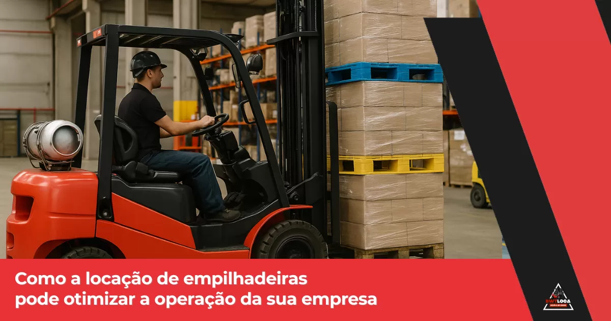 Como a locação de empilhadeiras pode otimizar a operação da sua empresa