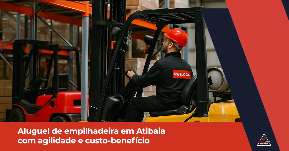 Aluguel de empilhadeira em Atibaia com agilidade e custo-benefício